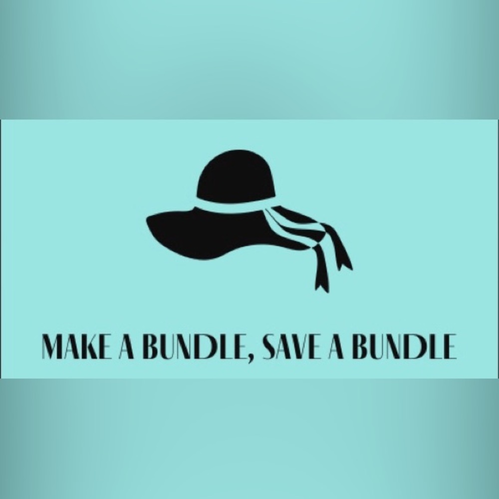 MAKE A BUNDLE, SAVE A BUNDLE OF $$